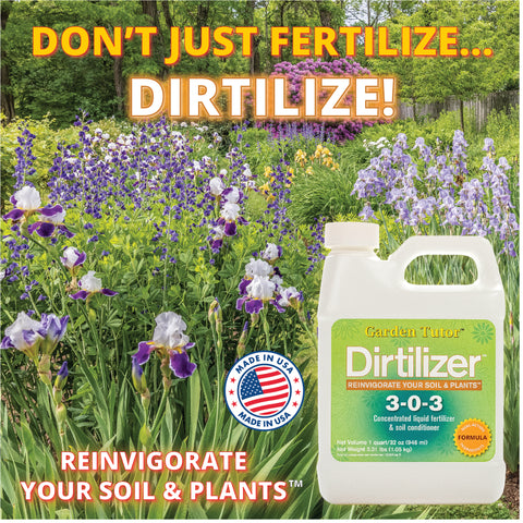Garden Tutor Dirtilizer 3-0-3 Concentrated liquid fertilizer & soil conditioner